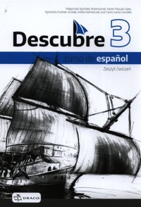 Descubre 3 Język hiszpański Zeszyt ćwiczeń - Lopez Xavier Pascual, Dudziak-Szukała Agnieszka, Kaźmierczak Arleta, Gonzalez Jose Carlos Garcia, Spychała-Wawrzyniak Małgorzata - książka