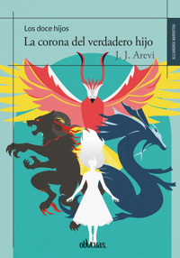 La corona del verdadero hijo - J. J. Arevi - ebook