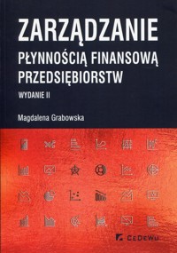 Zarządzanie płynnością finansową przedsiębiorstw - Grabowska Magdalena - książka