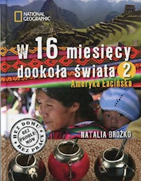 W 16 miesięcy dookoła świata 2 Ameryka Łacińska - Natalia Brożko - książka