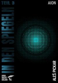 In den Spiegeln - Teil 3 - Aleš Pickar - ebook