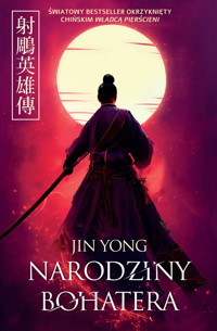 Narodziny bohatera - Jin Yong - ebook + książka