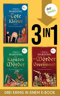 Die Tote im Kloster, Der Kapuzenmörder & Der Mörder von Greenwood - Harding Paul - ebook