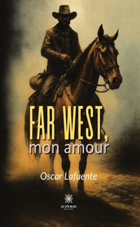 Far West, mon amour - Oscar Lafuente - ebook