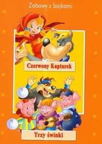Zabawy z bajkami Czerwony kapturek Trzy świnki -  - książka