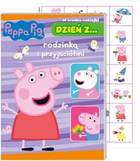 Peppa pig. Dzień z… Rodzinką i przyjaciółmi -  - książka