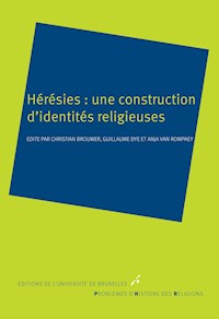 Hérésies: une construction d'identités religieuses - Christian Brouwer - ebook