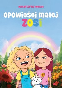 Opowieści małej Zosi - Nosal Katarzyna - książka