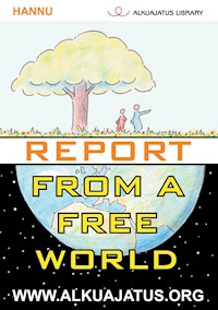 Report from a Free World - Hannu - ebook