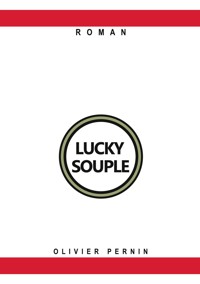 LUCKY SOUPLE - Olivier Pernin - ebook