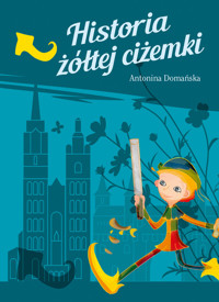 Historia żółtej ciżemki - Antonina Domańska - ebook + audiobook + książka