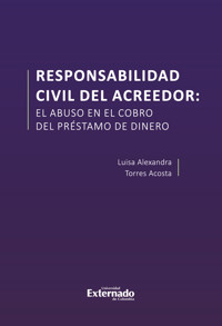Responsabilidad civil del acreedor - Luisa Alexandra Torres Acosta - ebook