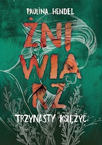 Trzynasty księżyc Żniwiarz Tom 3 - Hendel Paulina - książka