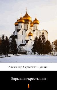 Барышня-крестьянка (Panna włościanka) - Александр Сергеевич Пушкин, Aleksandr Siergiejewicz Puszkin - ebook