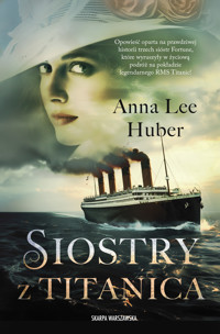 Siostry z Titanica - Anna Lee Huber - ebook + audiobook + książka
