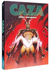 Świat Arkadiego Wydanie zbiorcze 01 - Caza Philippe - książka