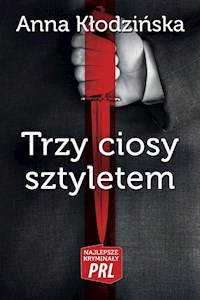 Trzy ciosy sztyletem - Anna Kłodzińska - ebook + audiobook + książka