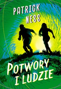 Potwory i ludzie - Patrick Ness - ebook + książka