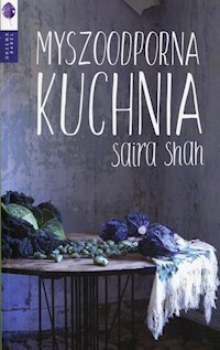 Myszoodporna kuchnia - Saira Shah - książka