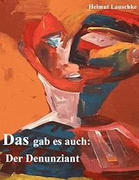 Das gab es auch: - Helmut Lauschke - ebook
