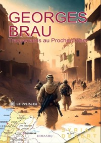Traquenards au Proche-Orient - Georges Brau - ebook