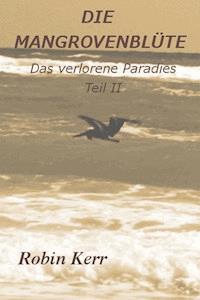 Die Mangrovenblüte - Robin Kerr - ebook