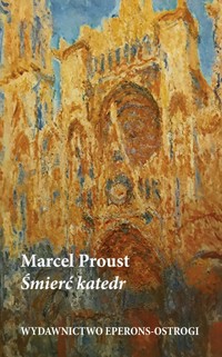 Śmierć katedr - Marcel Proust - ebook + książka