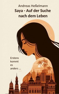 Saya - Auf der Suche nach dem Leben - Andreas Heßelmann - ebook