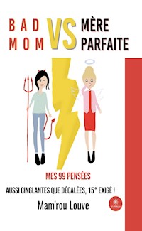 Bad mom vs mère parfaite - Mam’rou Louve - ebook