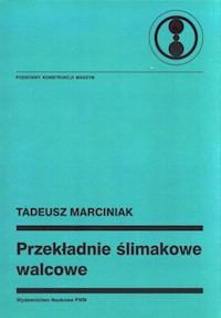 Przekładnie ślimakowe walcowe - Marciniak Tadeusz - książka