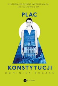 Plac Konstytucji - Dominika Buczak - ebook + książka