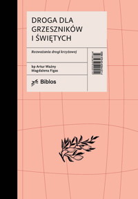 Droga dla grzeszników i świętych - Figas Magdalena, Ważny Artur - książka