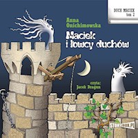 Duch Maciek. Tom 2. Maciek i łowcy duchów - Anna Onichimowska - audiobook