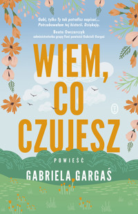 Wiem, co czujesz - Gabriela Gargaś - ebook + audiobook + książka