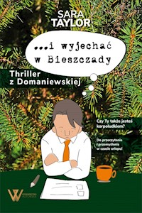 ...i wyjechac w Bieszczady. Thriller z Domaniewskiej - Sara Taylor - ebook
