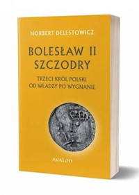 Bolesław II Szczodry - Delestowicz Norbert - książka