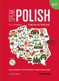 Speak Polish. A practical self-study guide. Part 2. Poziom A2-B1 - Justyna Bednarek - książka
