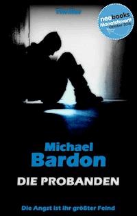 Die Probanden - Michael Bardon - ebook