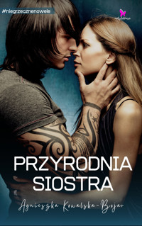 Przyrodnia siostra - Agnieszka Kowalska-Bojar - ebook