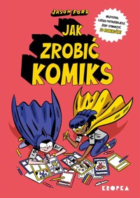 Jak zrobić komiks - Ford Jason - książka