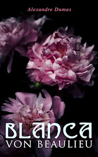 Blanca von Beaulieu - Alexandre Dumas - ebook