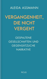 Vergangenheit, die nicht vergeht - Aleida Assmann - ebook