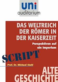 Das Weltreich der Römer in der Kaiserzeit - Michael Stahl - ebook