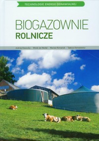 Biogazownie rolnicze - Głaszczka Andrzej, Wardal Witold Jan, Romaniuk Wacław, Domasiewicz Tadeusz - książka