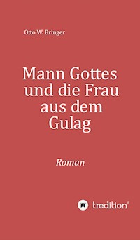 Mann Gottes - otto w bringer - ebook