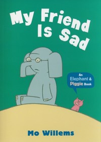 My Friend Is Sad - Willems Mo - książka