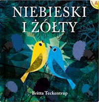 Niebieski i Żółty - Teckentrup Britta - książka