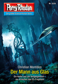 Perry Rhodan 3225: Der Mann aus Glas -  Christian Montillon - ebook