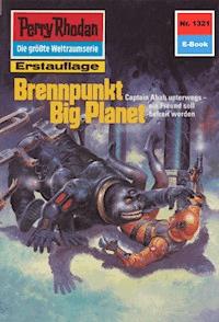 Perry Rhodan 1321: Brennpunkt Big Planet -  H. G. Francis - ebook