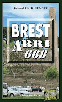 Brest Abri 668 - Gérard Croguennec - ebook